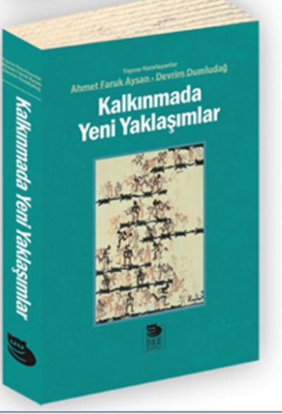 Kalkınmada Yeni Yaklaşımlar %20 indirimli Ahmet Faruk Aysan