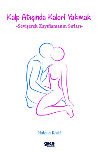 Kalp Atışında Kalori Yakmak: Sevişerek Zayıflamanın Sırları