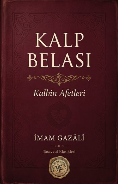 Kalp Belası - Kalbin Afetleri İmam Gazali