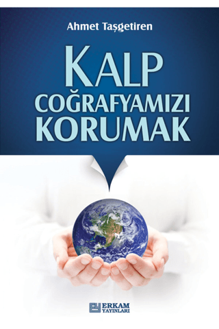 Kalp Coğrafyamızı Korumak