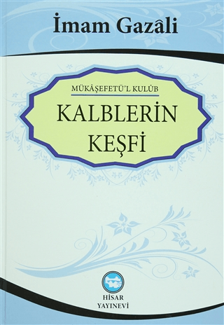 Kalplerin Keşfi - Mükaşefetü'l Kulub (Ciltli)