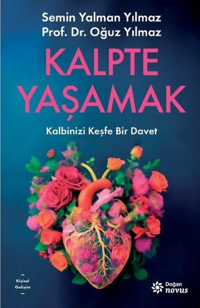 Kalpte Yaşamak - Kalbinizi Keşfe Bir Davet