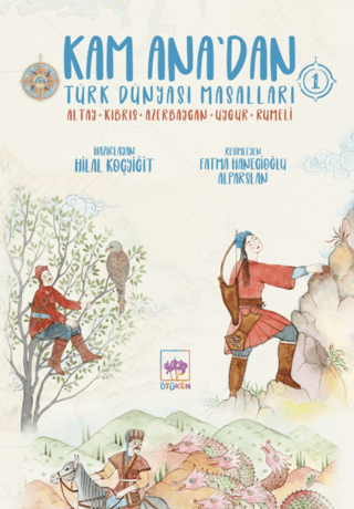 Kam Ana'dan Türk Dünyası Masalları 1