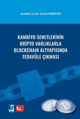 Kambiyo Senetlerinin Kripto Varlıklarla Blockchain Altyapısında Tedavüle Çıkması