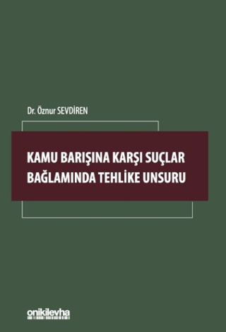 Kamu Barışına Karşı Suçlar Bağlamında Tehlike Unsuru