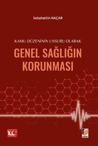 Kamu Düzeninin Unsuru Olarak Genel Sağlığın Korunması