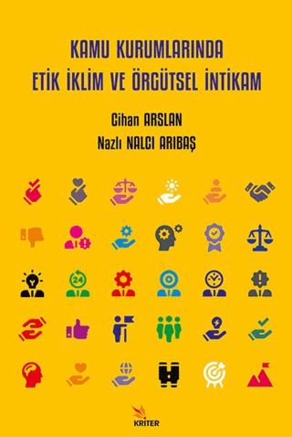 Kamu Kurumlarında Etik İklim ve Örgütsel İntikam