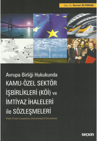Kamu - Özel Sektör İşbirlikleri (KÖİ) ve İmtiyaz İhaleleri ile Sözleşmeleri
