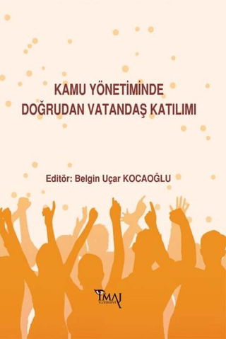 Kamu Yönetiminde Doğrudan Vatandaş Katılımı