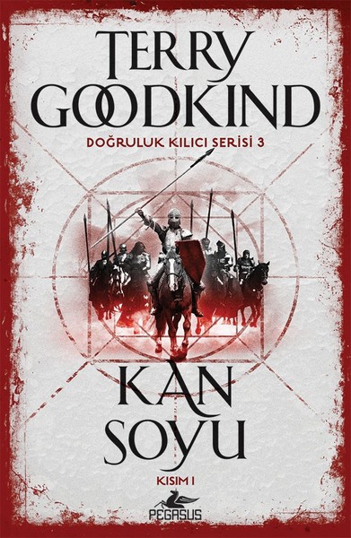 Kan Soyu Kısım 1 - Doğruluk Kılıcı Serisi 3 Terry Goodkind