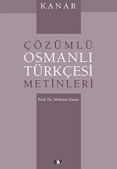 Kanar - Çözümlü Osmanlı Türkçesi Metinleri