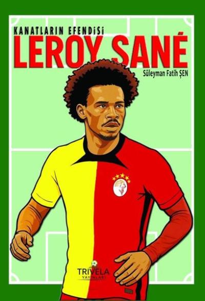 Kanatların Efendisi: Leroy Sane Süleyman Fatih Şen