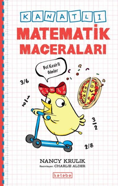 Kanatlı Matematik Maceraları - Bol Kesirli Günler