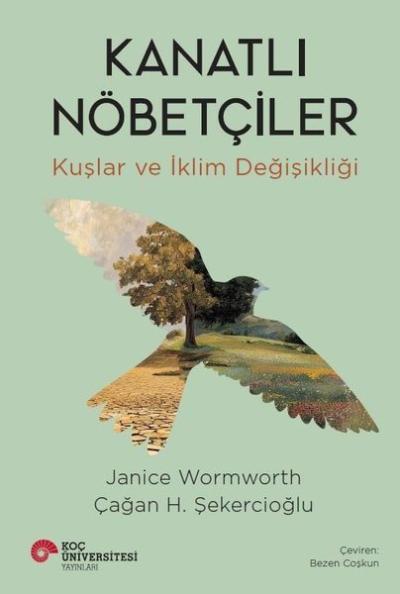 Kanatlı Nöbetçiler - Kuşlar ve İklim Değişikliği (Ciltli)
