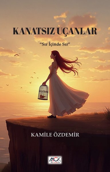 Kanatsız Uçanlar - Sır İçinde Sır Kamile Özdemir