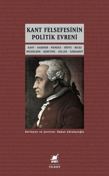 Kant Felsefesinin Politik Evreni Hakan Çörekçioğlu
