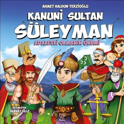 Kanuni Sultan Süleyman - Adaletli Olmanın Önemi Ahmet Haldun Terzioğlu