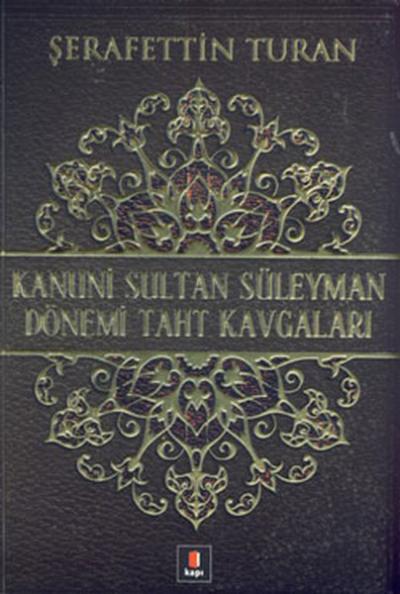 Kanuni Sultan Süleyman Dönemi Taht Kavgaları