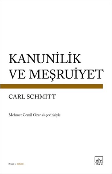 Kanunilik ve Meşruiyet Carl Schmitt