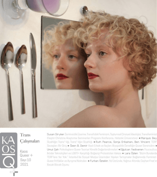 Kaos Queer + Queer Çalışmaları Dergisi Sayı: 10 Trans Çalışmaları 2021