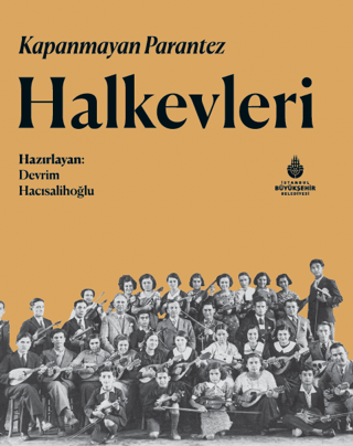 Kapanmayan Parantez Halkevleri (Ciltli)