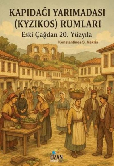 Kapıdağı Yarımadası (Kyzikos) Rumları - Eski Çağdan 20. Yüzyıla