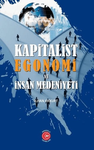 Kapitalist Egonomi ve İnsan Medeniyeti