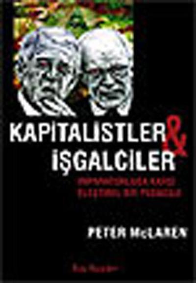 Kapitalister ve İşgalciler %28 indirimli Peter McLaren