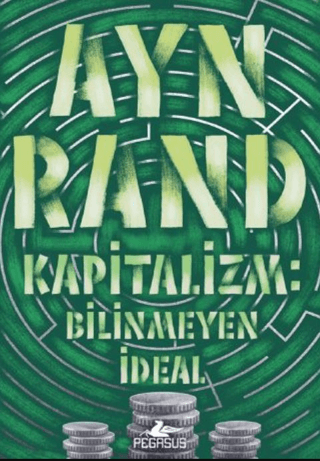 Kapitalizm: Bilinmeyen İdeal