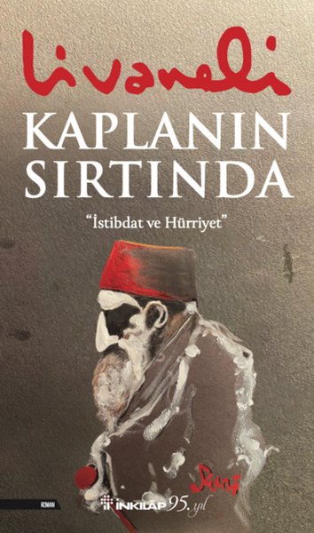 Kaplanın Sırtında - İstibdat ve Hürriyet Zülfü Livaneli
