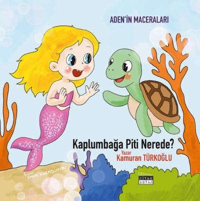 Kaplumbağa Piti Nerede? Aden'in Maceraları