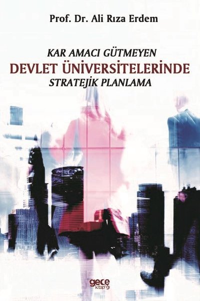 Kar Amacı Gütmeyen Devlet Üniversitelerinde Stratejik Planlama Ali Rız