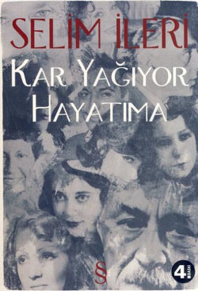Kar Yağıyor Hayatıma Selim İleri