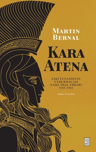 Kara Atena - Eski Yunanistan Uydurmacası Nasıl İmal Edildi? 1785 - 1985 (Ciltli)