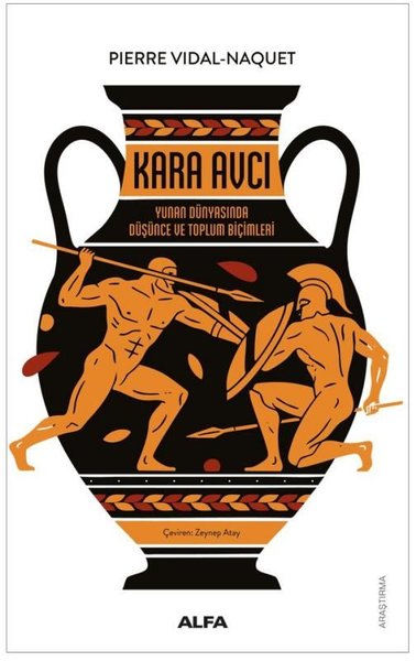 Kara Avcı - Yunan Dünyasında Düşünce ve Toplum Biçimleri