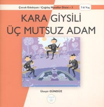 Kara Giysili Üç Mutsuz Adam Üzeyir Gündüz