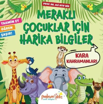 Kara Kahramanları - Meraklı Çocuklar İçin Harika Bilgiler Ali Atıf Bir