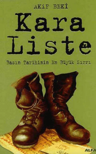 Kara Liste: Basın Tarihinin En Büyük Sırrı