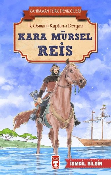 Kara Mürsel Reis-Kahraman Türk Denizcileri
