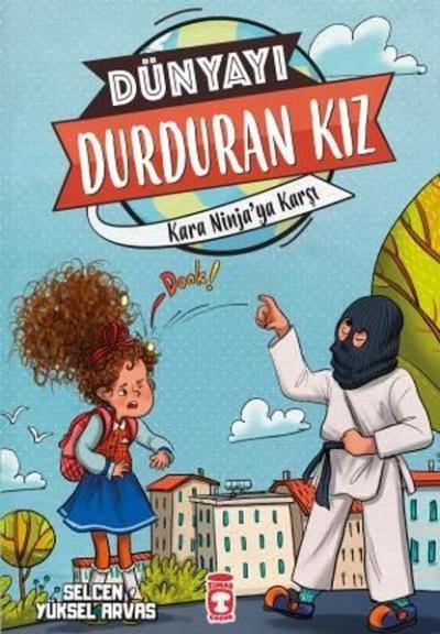 Kara Ninjaya Karşı - Dünyayı Durduran Kız 2 Selcen Yüksel Arvas