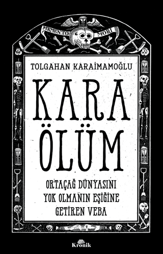 Kara Ölüm - Ortaçağ Dünyasını Yok Olmanın Eşiğine Getiren Veba Tolgaha
