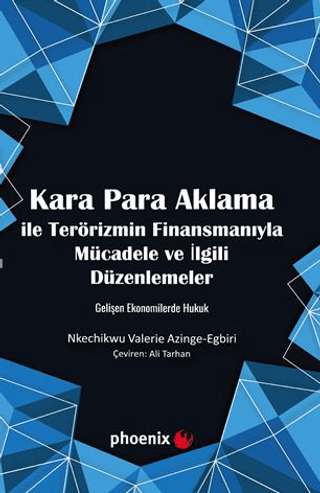 Kara Para Aklama ile Terörizmin Finansmanıyla Mücadele ve İlgili Düzenlemeler Gelişen Ekonomilerde Hukuk