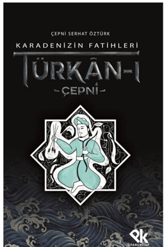 Karadenizin Fatihleri Türkan-ı Çepni