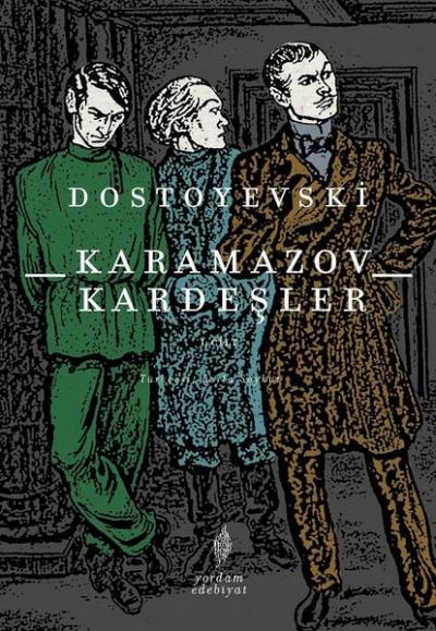 Karamazov Kardeşler Cilt 1 Fyodor Mihayloviç Dostoyevski