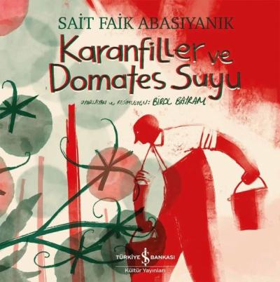 Karanfiller ve Domates Suyu Sait Faik Abasıyanık