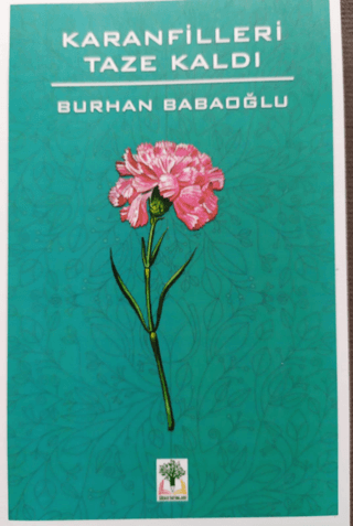 Karanfilleri Taze Kaldı (Ciltli)