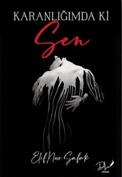 Karanlığımda ki Sen