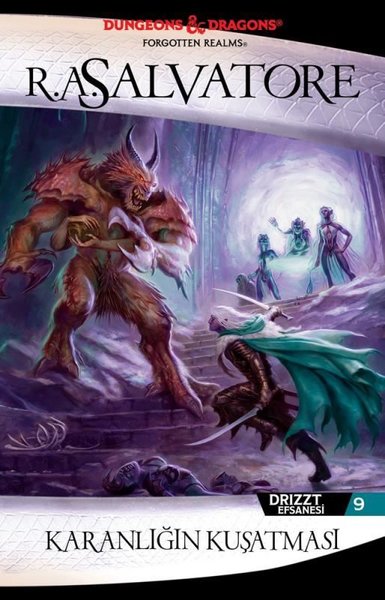 Karanlığın Kuşatması R. A. Salvatore