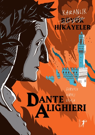 Karanlık Büyük Hikayeler: Dante Alighieri