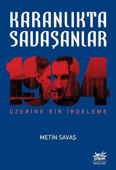 Karanlıkta Savaşanlar-1984 Üzerine Bir İrdeleme